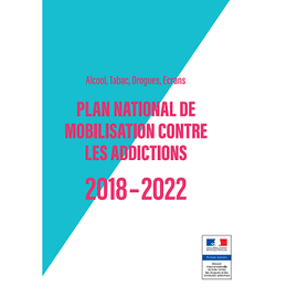 Addictions : Plan national et recommandations