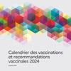 Calendrier vaccinal 2024 : ajout des recommandations contre les infections à VRS