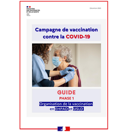 Campagne de vaccination anti-Covid : le ministère des Solidarités et de la Santé publie un guide à destination des professionnels de santé des EHPAD et USLD