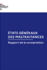 Etats généraux des maltraitances : publication du rapport de la concertation