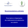 Recommandations sur la prescription et la délivrance des traitements de substitution aux opiacés