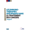 Traitement des cancers : l’INCa fait le point sur les immunothérapies spécifiques